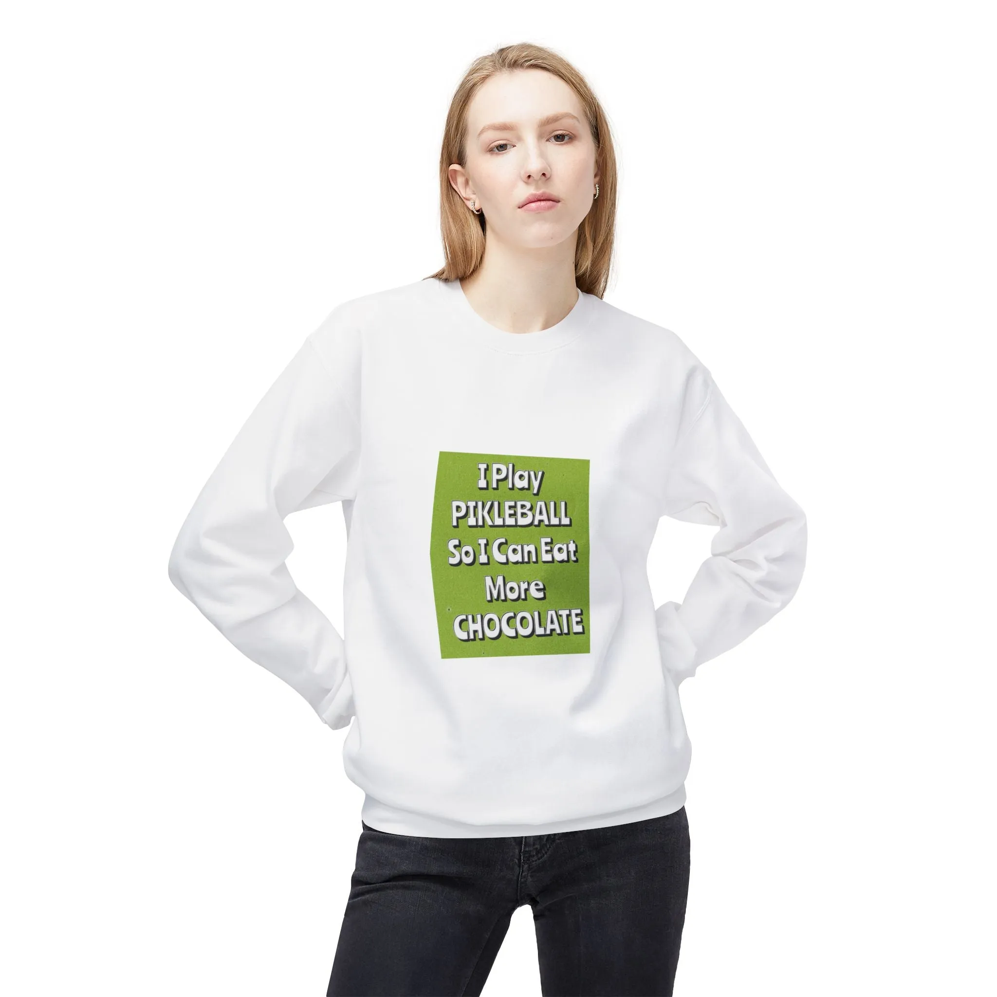 Funny Pickleball Sweatshirt, I Play Pickleball So I Can Eat More Chocolate