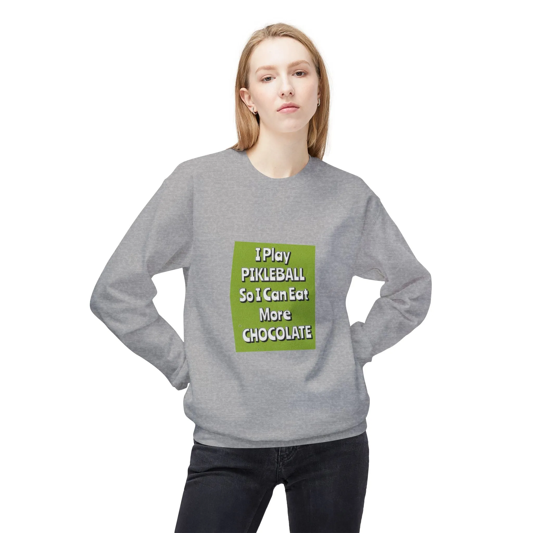 Funny Pickleball Sweatshirt, I Play Pickleball So I Can Eat More Chocolate