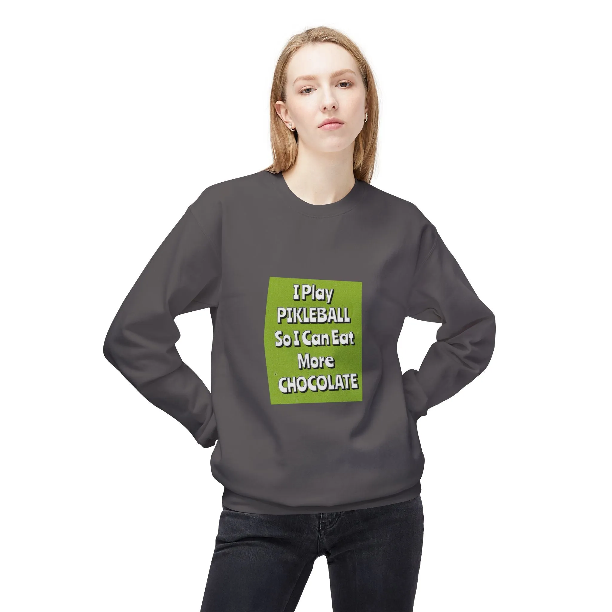 Funny Pickleball Sweatshirt, I Play Pickleball So I Can Eat More Chocolate