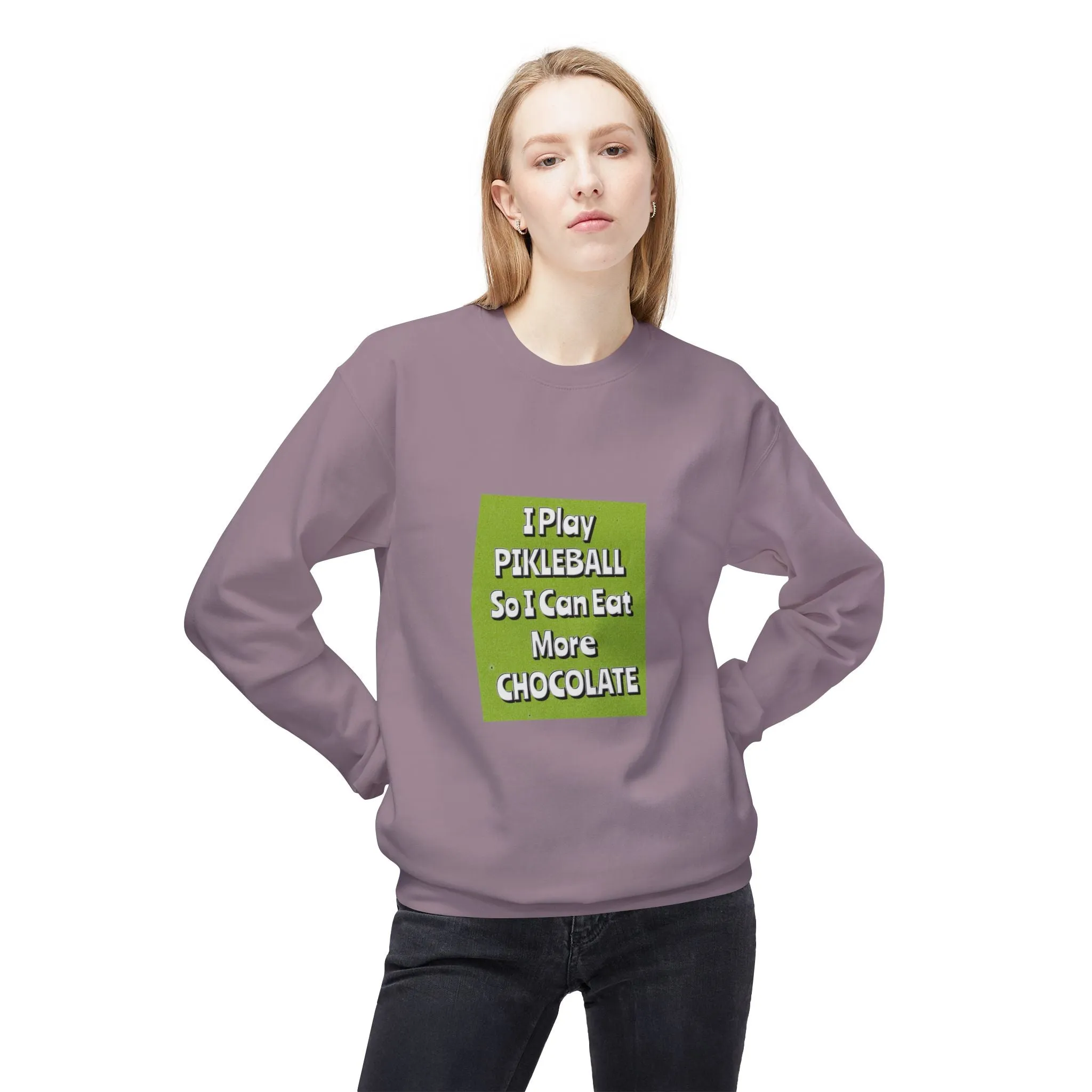 Funny Pickleball Sweatshirt, I Play Pickleball So I Can Eat More Chocolate