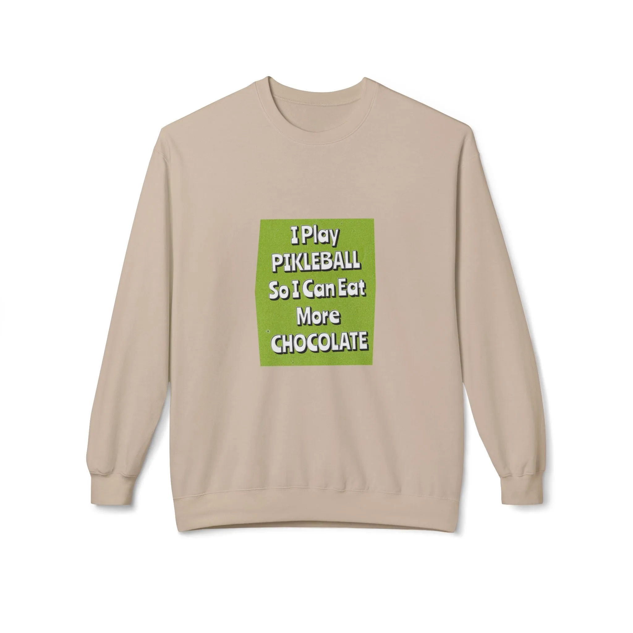 Funny Pickleball Sweatshirt, I Play Pickleball So I Can Eat More Chocolate